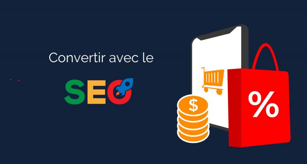 Découvrez les meilleures stratégies pour convertir en SEO et sur Google Shopping.