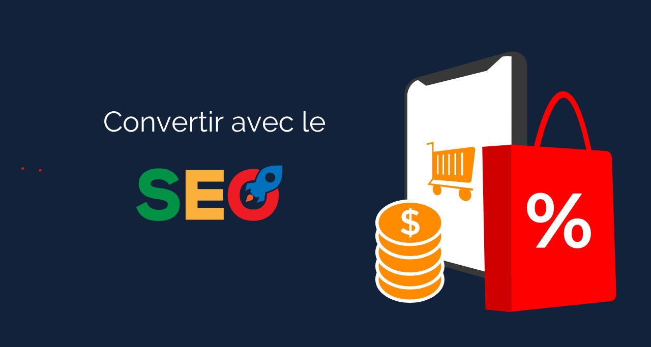 Mieux convertir avec le SEO