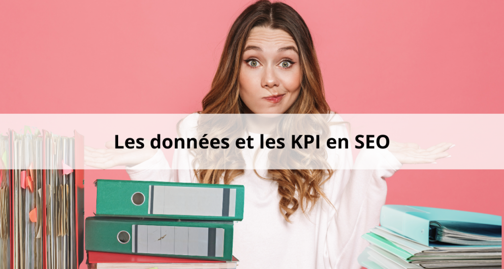 Comment analyser et suivre des KPI en SEO ?