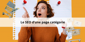 Analyse d’une page catégorie qui performe en SEO