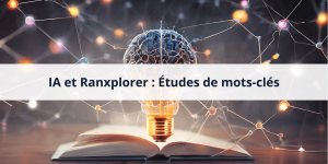 Comment faire une études de mots-clés et de marché avec l'IA et les données de Ranxplorer